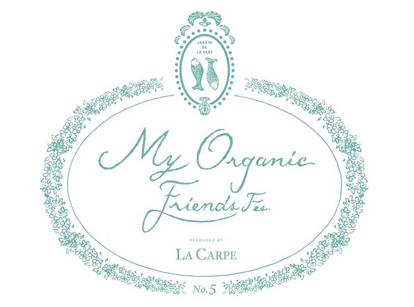 イベント出展情報：『LaCarpe主催：5th My Organic Friends Fes』